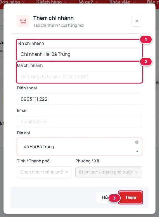 Hộp thoại Thêm chi nhánh đã điền tên Chi nhánh Hai Bà Trưng, số điện thoại và địa chỉ; ô tên, ô mã chi nhánh và nút Thêm được đánh số