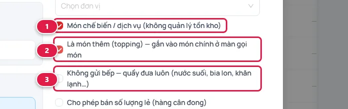 Ba ô tích trong form hàng hóa: Món chế biến / dịch vụ khoanh số 1, Là món thêm (topping) khoanh số 2, Không gửi bếp khoanh số 3