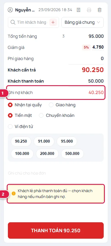 Khách lẻ trả 50.000 cho hóa đơn 90.250, dòng Ghi nợ khách hiện 40.250 và cảnh báo Khách lẻ phải thanh toán đủ