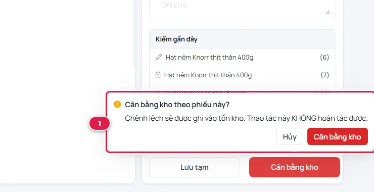 Hộp hỏi Cân bằng kho theo phiếu này, ghi Chênh lệch sẽ được ghi vào tồn kho, thao tác này không hoàn tác được, với nút Hủy và Cân bằng kho