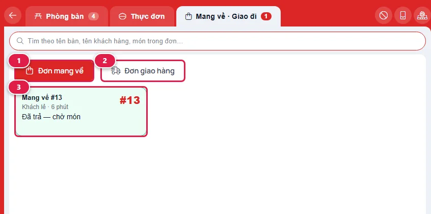Tab Mang về - Giao đi: nút Đơn mang về khoanh số 1, nút Đơn giao hàng khoanh số 2, thẻ đơn Mang về #10 ghi Đã trả — chờ món khoanh số 3
