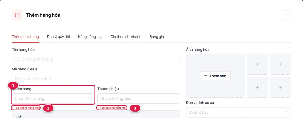 Form Thêm hàng hóa: ô Nhóm hàng số 1, dòng chữ Tạo nhóm hàng mới số 2 và Tạo thương hiệu mới số 3