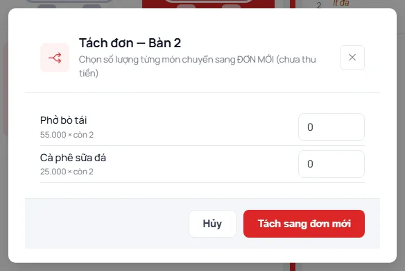 Hộp Tách đơn Bàn 2: mỗi món một ô số lượng, còn 2 phở bò tái và 2 cà phê sữa đá, nút Tách sang đơn mới